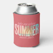 "Neem me mee waar de zomer nooit eindigt", klinkt  Blikjeskoeler (Blikje Achterkant)