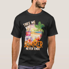 Neem me mee waar de zomer nooit eindigt, strandlie t-shirt