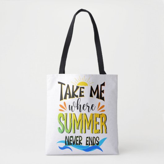 Neem me mee waar de zomer nooit eindigt, Summer Be Tote Bag (Voorkant)