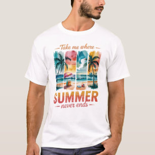 Neem me mee waar de zomer nooit eindigt t-shirt