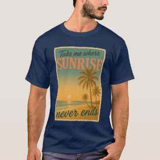 Neem me mee waar de zonneschijn nooit eindigt ropi t-shirt