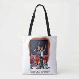 Neem Me Met Pensioen Tote Bag