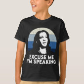 Neem me niet kwalijk dat ik Kamala Harris spreek T-shirt (Voorkant)