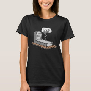 Neem me niet kwalijk dat ik niet opsta t-shirt