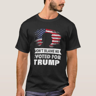 Neem me niet kwalijk dat ik voor Trump T-Shirt heb