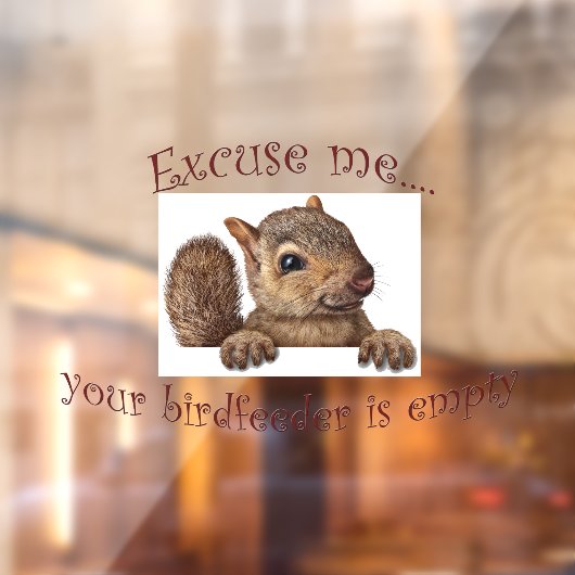 Neem me niet kwalijk dat je vogelfeeder leeg is raamsticker (Vel 2)