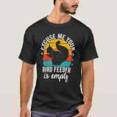 Neem me niet kwalijk dat je vogelvoer leeg is, eek t-shirt (Voorkant)