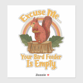 Neem me niet kwalijk, uw vogelveerbak is leeg Grap Sticker
