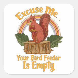 Neem me niet kwalijk, uw vogelveerbak is leeg Grap Vierkante Sticker