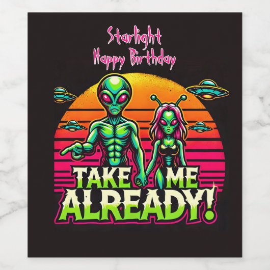 Neem me nu al mee! Buitenaardse avonturen hier! Wijn Etiket (Enkel label)