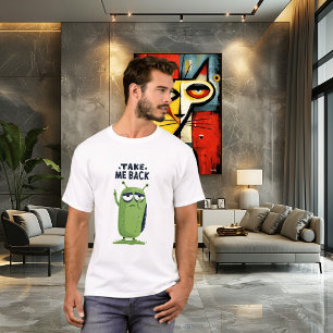 Neem Me Terug Grappig Chagrijnig Alien Karakter Ca T-shirt