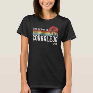 Neem me terug naar Corralejo Spanje Vintage Vakant T-shirt