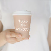 Neem me weg Quote Coffee Shop Business Papieren Bekers