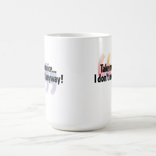 Neem mijn advies... koffiemok (Center)