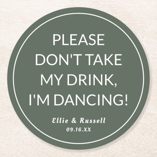 Neem mijn Drink niet, ik ben Dansbruiloft. Ronde Kartonnen Onderzetter (Voorkant)