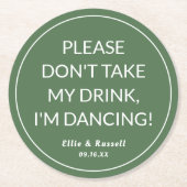 Neem mijn Drink niet, ik ben Dansbruiloft. Ronde Kartonnen Onderzetter (Voorkant)
