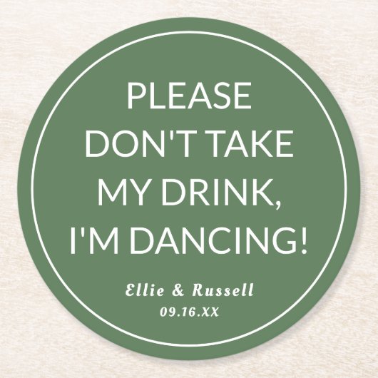 Neem mijn Drink niet, ik ben Dansbruiloft. Ronde Kartonnen Onderzetter (Voorkant)