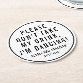 "Neem mijn drink niet, ik ben dansend" Onderzetter (Gebogen)