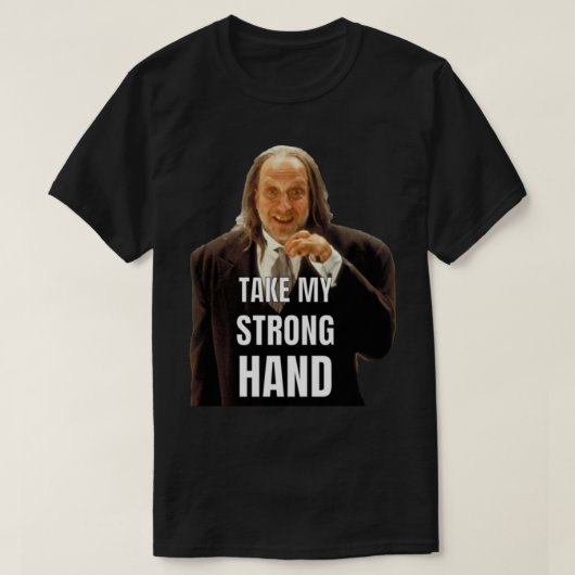 NEEM MIJN STERKE HAND T-SHIRT (Design voorkant)