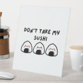 Neem mijn sushi niet reclamebord met voetstuk (Insitu)