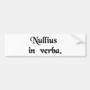 Neem niemand zijn woord ervoor. bumpersticker