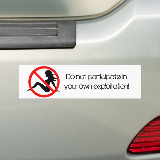 Neem niet deel aan uw eigen uitbuiting! bumpersticker (Op auto)