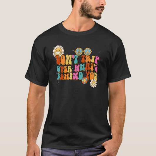 Neem niet wat er achter je zit. t-shirt (Voorkant)