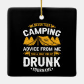 Neem nooit advies voor de campagne van mij... dan  keramisch ornament (Achterkant)