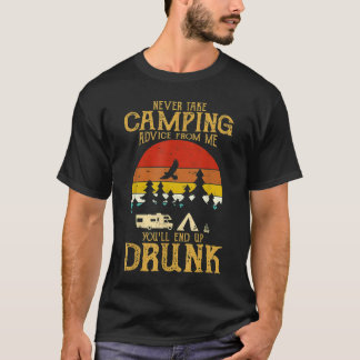 Neem nooit camping advies van me in en eindig drin t-shirt
