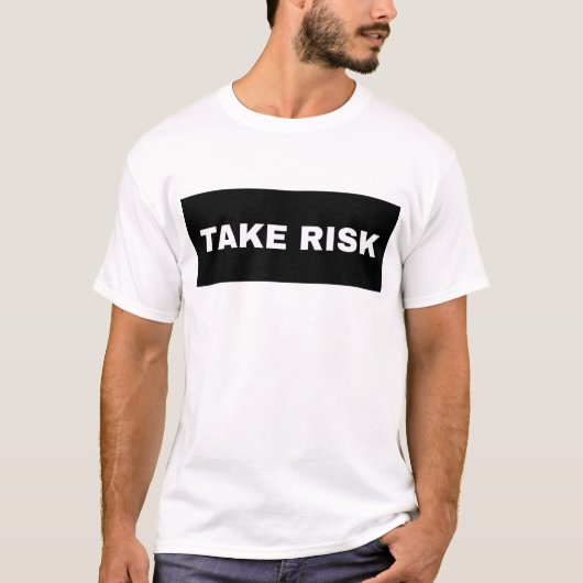 NEEM RISICO. TEXT GEDRUKTE T-SHIRT (Voorkant)