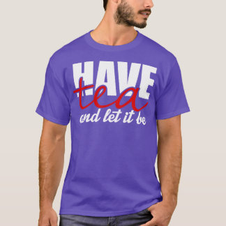 Neem thee en laat het zijn t-shirt
