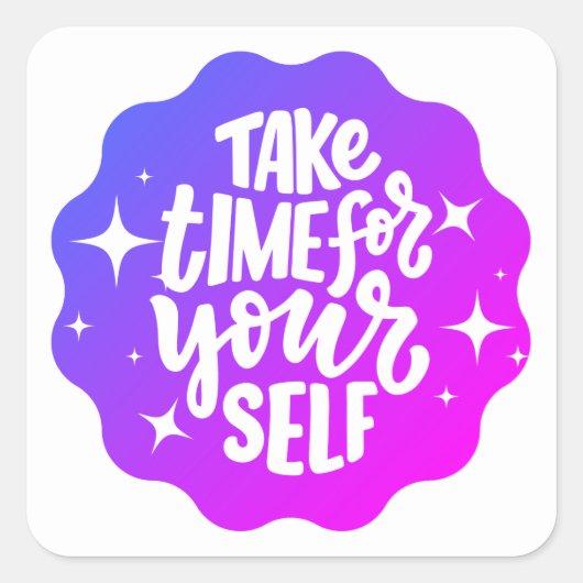 Neem tijd voor jezelf charme Self love Vierkante Sticker (Voorkant)