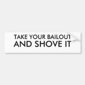 NEEM UW BAILOUT EN TOON HET BUMPERSTICKER (Voorkant)