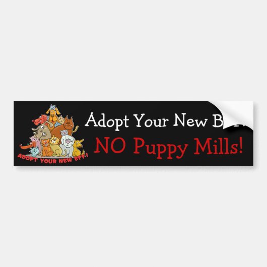 Neem uw nieuwe BFF aan! GEEN Puppy Mills! Bumpersticker (Voorkant)