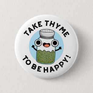 Neem ze mee om blij te zijn met grappige Herb Pun Ronde Button 5,7 Cm