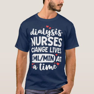 Nefrologie Nursing Dialyse Nurse Gifts for RN T-shirt