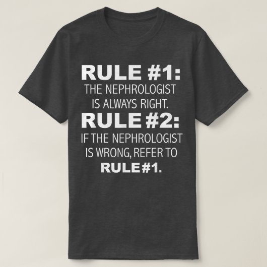 Nefroloog heeft altijd gelijk, nefrologie Funny Ne T-shirt (Design voorkant)