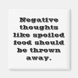 Negatieve gedachten citaat magneet