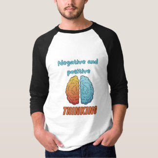 Negative & Positieve thinking T-shirt
