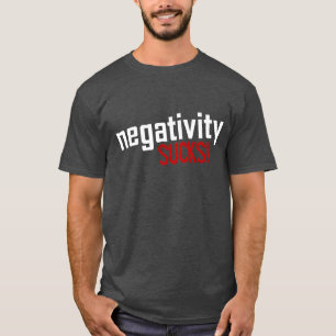 Negativiteit slaat op. T-shirt