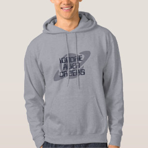 Negeer buitenaardse bevelen hoodie