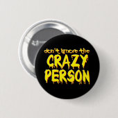 Negeer de Grappige Knop van de Gekke Persoon Humor Ronde Button 5,7 Cm (Voorkant /achterkant)
