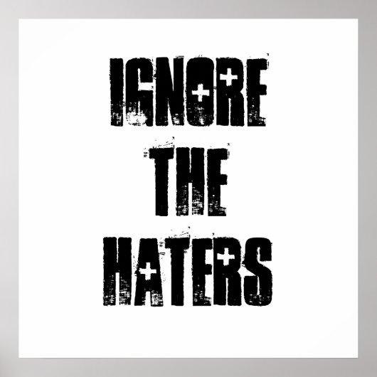Negeer de Haters Poster (Voorkant)