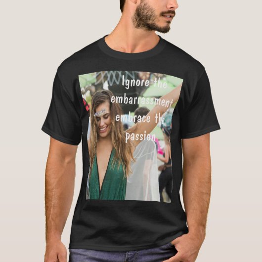 Negeer de verlegenheid t-shirt (Voorkant)