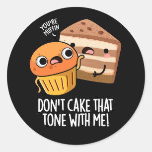 Negeer die toon niet met mij Grappige snack PuDark Ronde Sticker