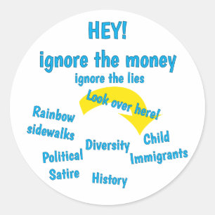 Negeer het geld, negeer de leugens - zwart ronde sticker