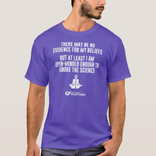 Negeer wetenschap: Contrived Platitudes T-shirt do