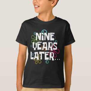 Negen jaar later Funny Meme 9 jaar oude 9e Bday T-shirt