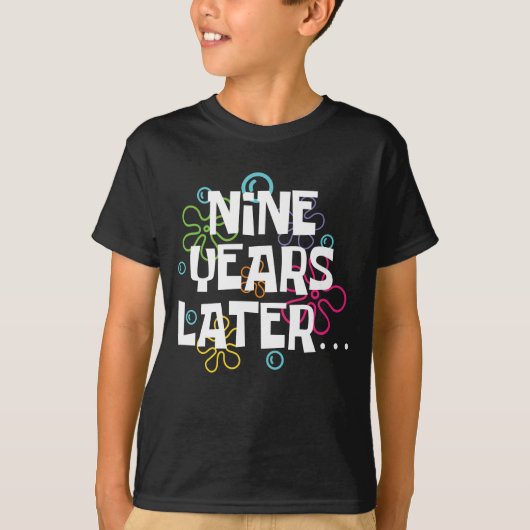 Negen jaar later Funny Meme 9 jaar oude 9e Bday T-shirt (Voorkant)