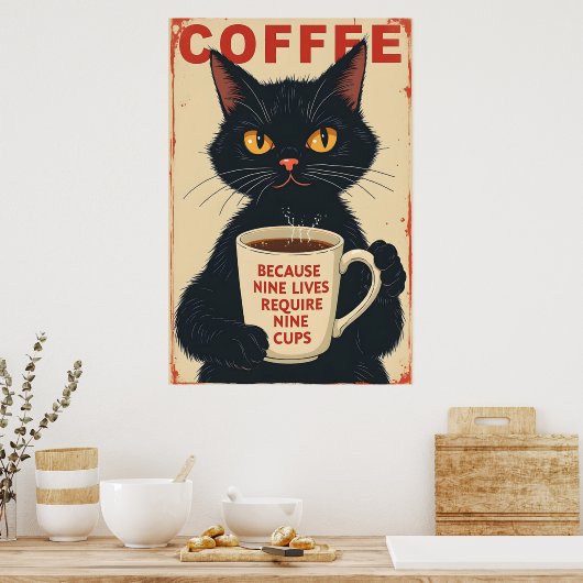 Negen levens hebben negen kopjes nodig poster (Keuken)